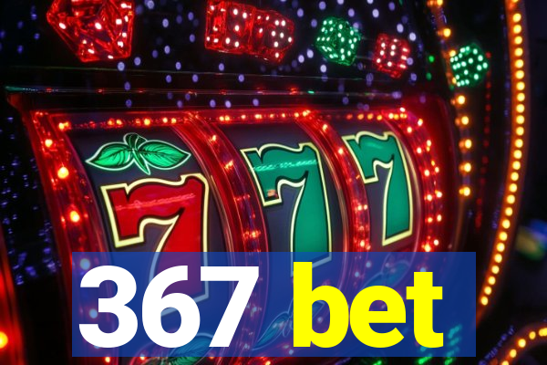 367 bet